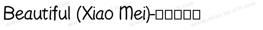 Beautiful (Xiao Mei)字体转换